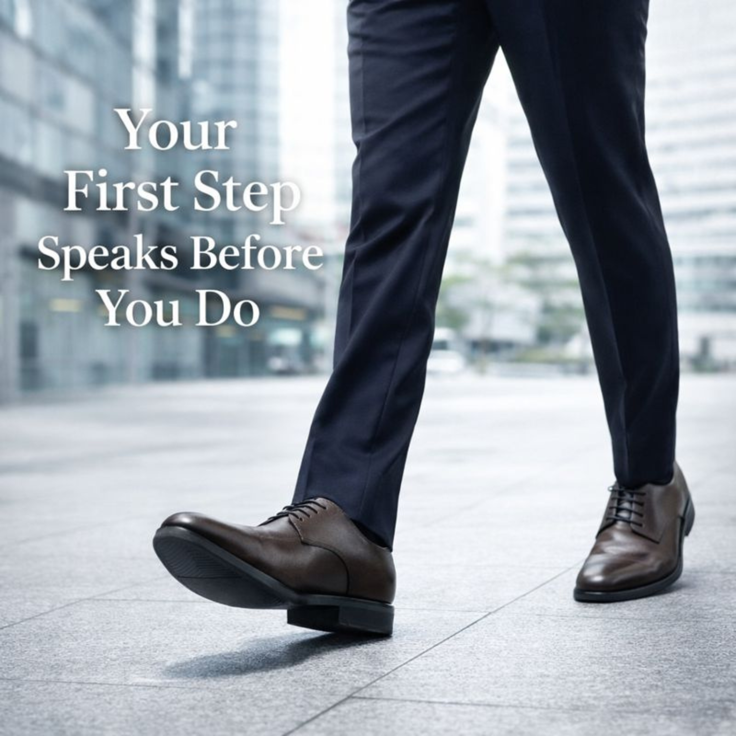 Man walking confidently in navy trousers and brown ORPERS leather Oxford shoes with the text “Your First Step Speaks Before You Do.”