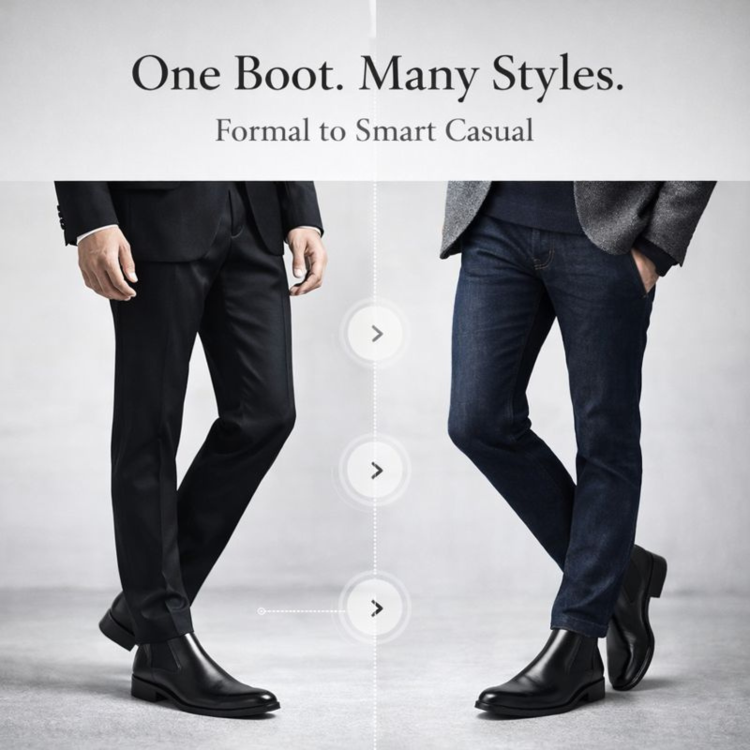 Black leather Chelsea boots styled with formal suit trousers on one side and smart casual jeans on the other, showing versatile wear options.